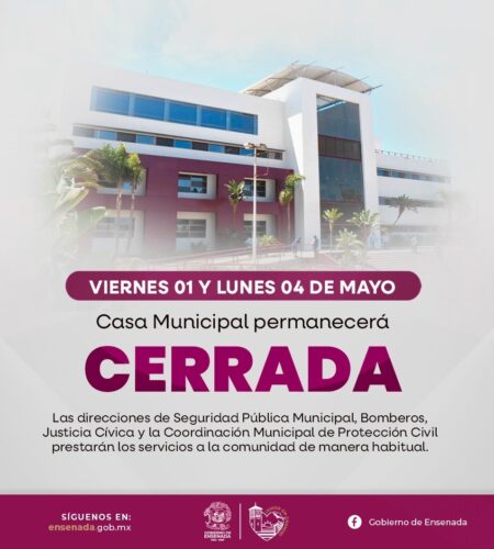 Oficinas del gobierno de Ensenada cerrarán el 1 y 4 de mayo