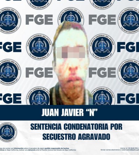 FGE dicta sentencia de 50 años de prisión por secuestro agravado en Tijuana